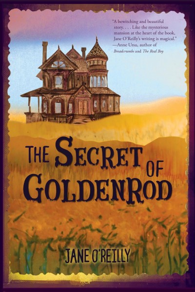 The secret of Goldenrod / Jane O'Reilly.