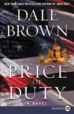 Price of duty : a novel / Dale Brown.