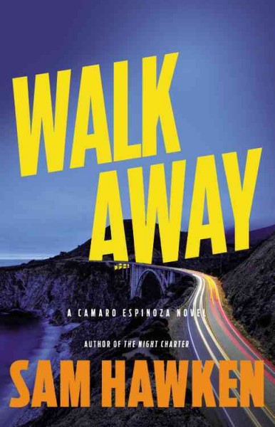Walk away / Sam Hawken.