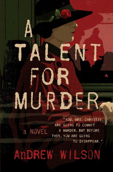 A talent for murder : a novel / Andrew Wilson.
