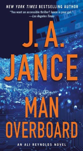 Man overboard : an Ali Reynolds novel / J.A. Jance.