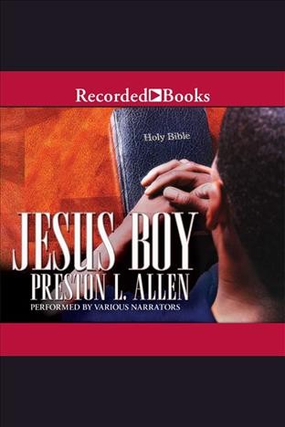Jesus boy [electronic resource] / Preston L. Allen.