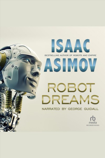 Robot dreams [electronic resource] / Isaac Asimov.