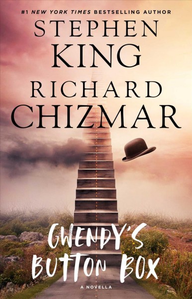 Gwendy's button box : a novella / Stephen King and Richard Chizmar.