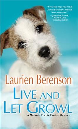 Live and let growl / Laurien Berenson.