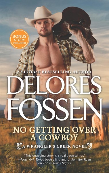 No getting over a cowboy / Delores Fossen.