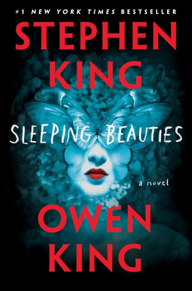 Sleeping beauties : a novel / Stephen King and Owen King.
