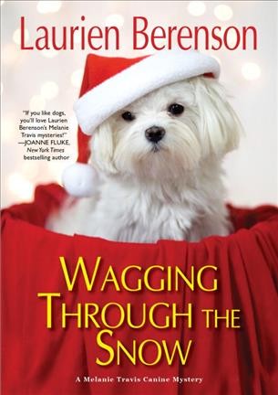 Wagging through the snow / Laurien Berenson.