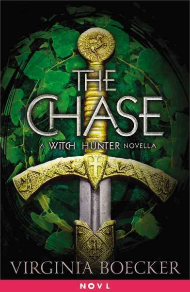 The chase, a witch hunter novella [electronic resource] : The Witch Hunter Series, Book 1.5. Virginia Boecker.
