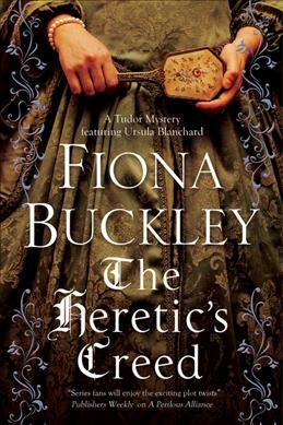 The heretic's creed / Fiona Buckley.