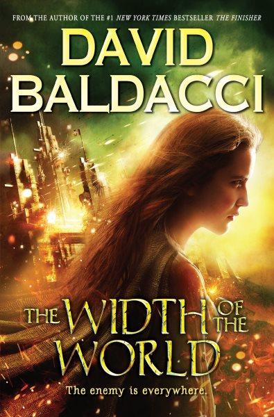 The width of the world : a novel / by David Baldacci.