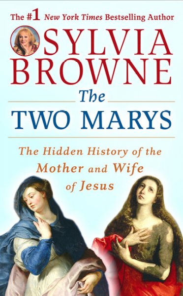 Two Marys the hidden history of the mother and wife of Jesus