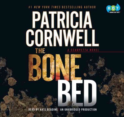 The Bone bed / sound recording{SR} Patricia Cornwell.