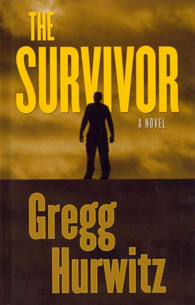 The survivor / Gregg Hurwitz. large print{LP}