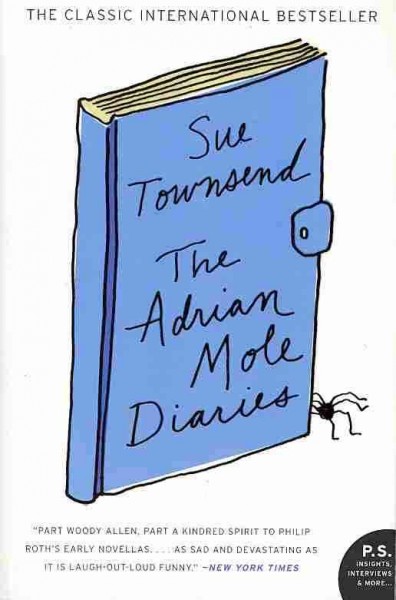The Adrian Mole diaries / The Secret Diary of Adrian Mole, Aged 13 3/4 / the Growing Pains of Adrian Mole Sue Townsend. Book{B}