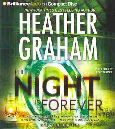 The night is forever [sound recording (CD)] / written by Heather Graham ; read by Luke Daniels.
