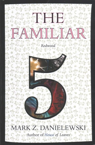 The Familiar. Volume 5 : Redwood / Mark Z. Danielewski.