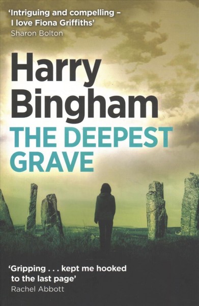 The deepest grave / Harry Bingham.