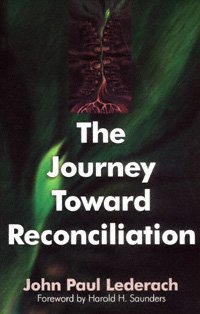 The journey toward reconciliation / John Paul Lederach ; foreword by Harold H. Saunders.