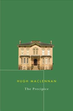 The precipice / Hugh MacLennan ; introduction, Elspeth Cameron ; general editor, Michael Gnarowski.