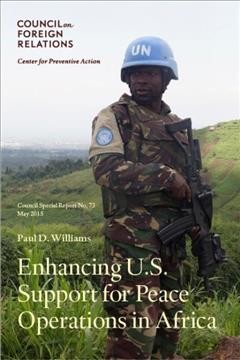 Enhancing U.S. support for peace operations in Africa / Paul D. Williams.
