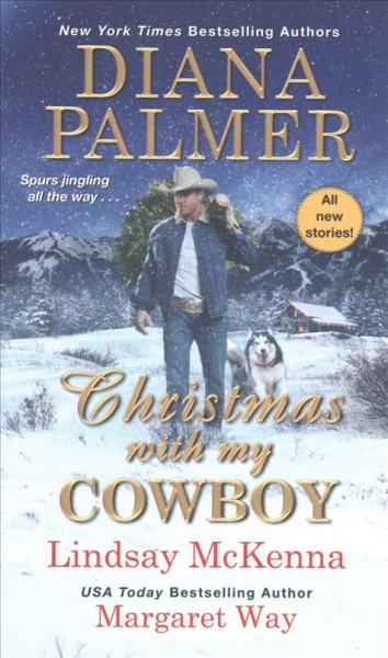 Christmas with my cowboy / Diana Palmer, Lindsay McKenna, Margaret Way.
