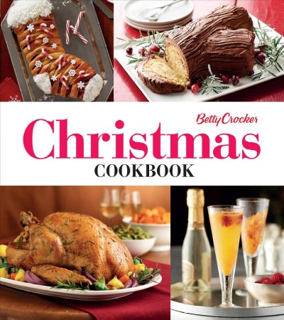 Betty Crocker Christmas cookbook / editor director: Deb Brody.