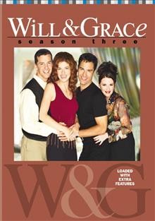 Will & Grace. Season three [videorecording] / KoMut Entertainment in association with Three Sisters Entertainment and NBC Studios, Inc. ; producers, Tim Kaiser, Gail Lerner ; directed by James Burrows ; created by David Kohan and Max Mutchnick.