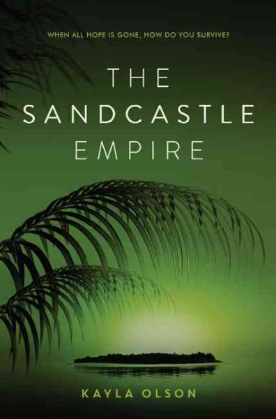 The Sandcastle Empire / Kayla Olson.