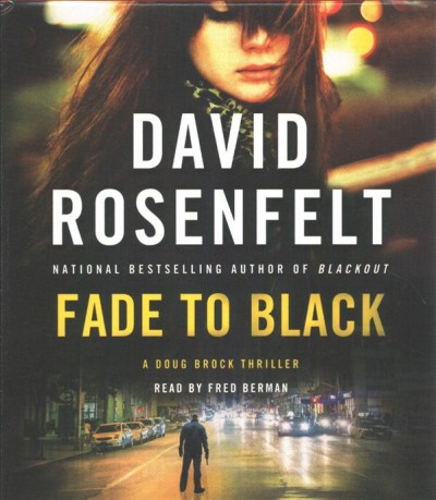 Fade to black / David Rosenfelt.