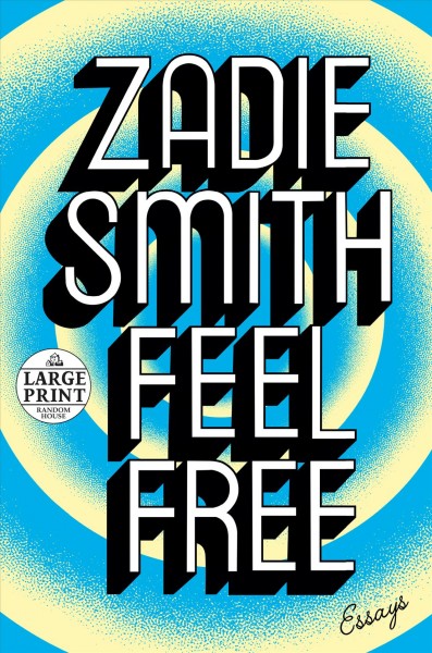 Feel free : essays / Zadie Smith.