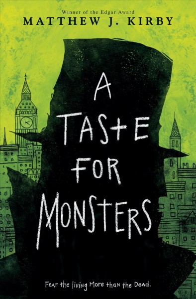 A taste for monsters / Matthew J. Kirby.