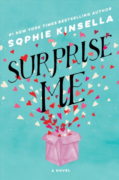 Surprise me : a novel / Sophie Kinsella.