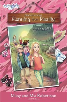 Running from reality / by Missy and Mia Robertson with Jill Osborne.