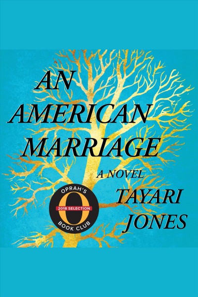 An American marriage : a novel / Tayari Jones.