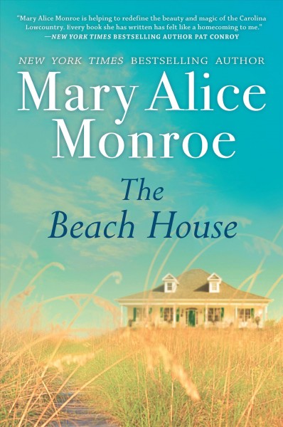 The beach house / Mary Alice Monroe.