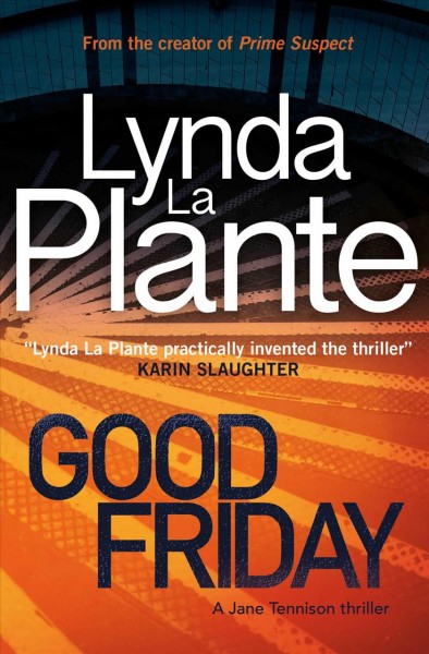 Good Friday / Lynda La Plante.