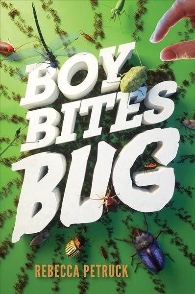 Boy bites bug / by Rebecca Petruck.