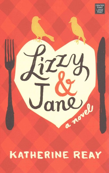 Lizzy & Jane / Katherine Reay.