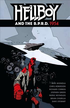 Hellboy and the B.P.R.D. 1954 / colors by Dave Stewart ; letters by Clem Robins.