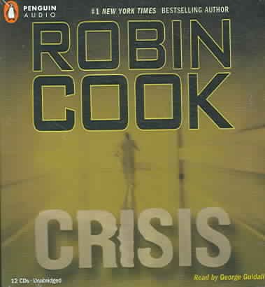 Crisis [sound recording] / Robin Cook.