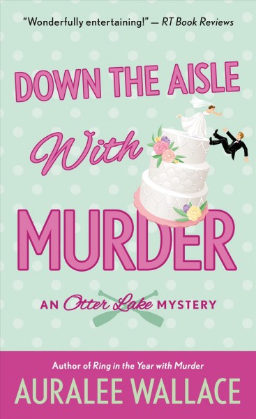 Down the aisle with murder / Auralee Wallace.
