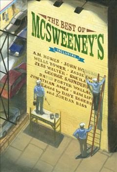 The best of McSweeney's / edited by Dave Eggers and Jordan Bass.