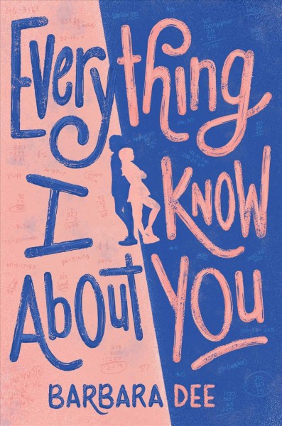 Everything I know about you / Barbara Dee.