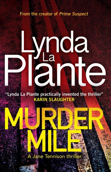 Murder mile / Lynda La Plante.