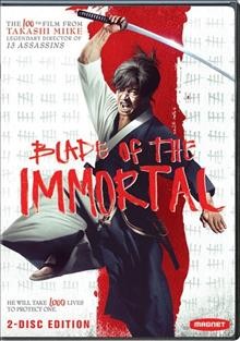 Blade of the immortal [DVD videorecording] / director, Takashi Miike.