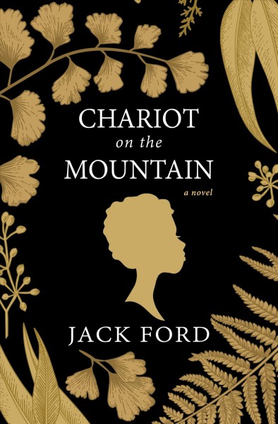 Chariot on the mountain / Jack Ford.