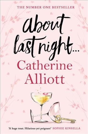 About last night ... / Catherine Alliott.