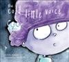 The cold little voice / Alison Hughes ; illustrated by Jan Dolby.