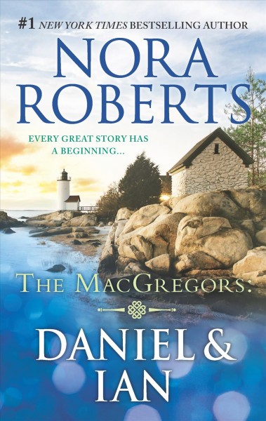 The MacGregors : Daniel & Ian / Nora Roberts.